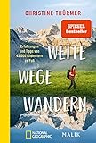 Weite Wege Wandern: Erfahrungen und Tipps von 45.000 Kilometern zu Fuß | Der Bestseller zum Ultraleicht- und Fernwandern