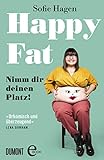 Happy Fat: Nimm dir deinen Platz!